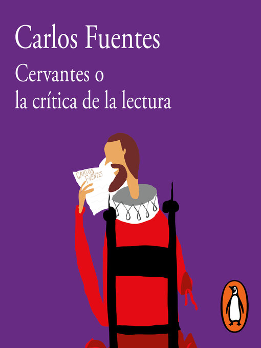 Title details for Cervantes o la crítica de la lectura by Carlos Fuentes - Available